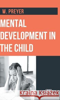 Mental Development in the Child W Preyer   9789355280039 Mjp Publishers