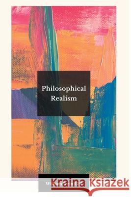 Philosophical Realism William Icrin Gill 9789355281395