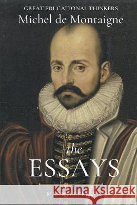 The ESSAYS Michel Montaigne 9789355281838