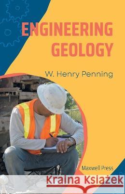 Engineering Geology W Henry Penning   9789355281982 Maxwell Press