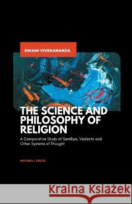 The Science and Philosophy of Religion Swami Vivekananda 9789355282132 Mjp Publisher