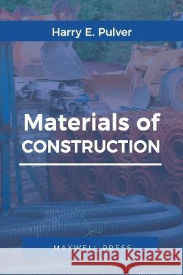 Materials of Construction Harry E Pulver   9789355282224 Maxwell Press