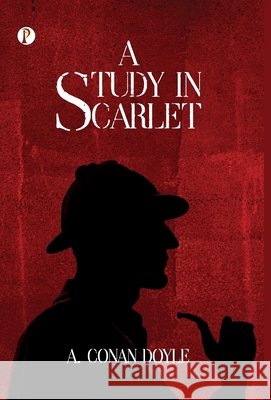 A Study in Scarlet A Conan Doyle 9789355460585
