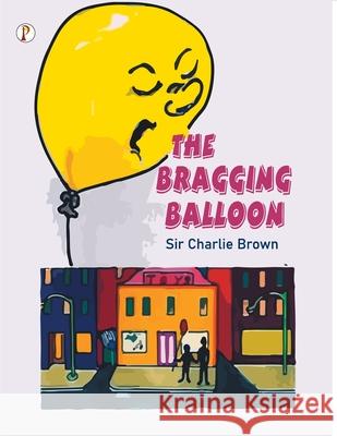 The Bragging Balloon Charlie Brown 9789355461742