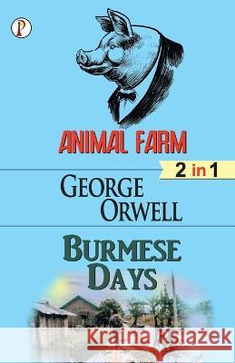 Animal Farm & Burmese days (2 in 1) Combo George Orwell   9789355462213 Pharos Books