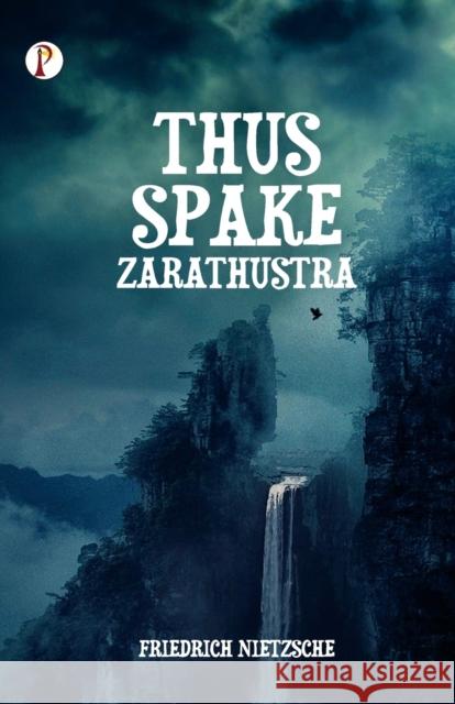 Thus Spake Zarathustra Friedrich Wilhelm Nietzsche 9789355463166