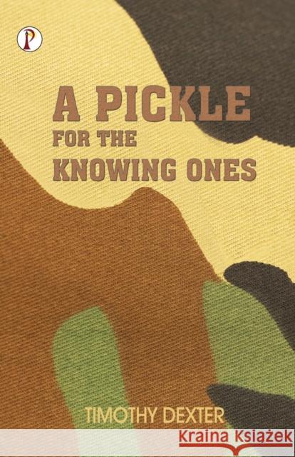 A Pickle for the Knowing Ones Timothy Dexter 9789355466433 Pharos Books