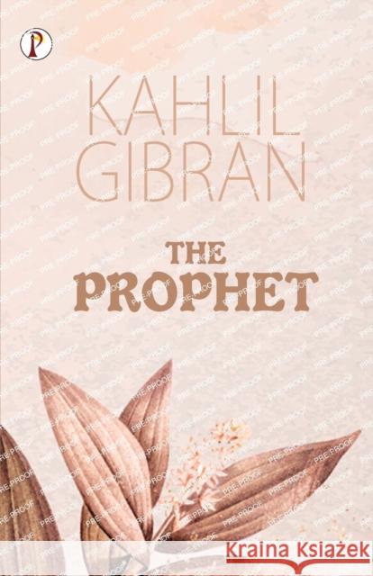 The Prophet Kahlil Gibran 9789355466525