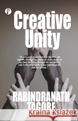 Creative Unity Rabindranath Tagore 9789355468130