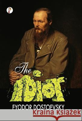 The Idiot Fyodor Dostoevsky   9789355469090 Pharos Books Private Limited