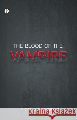 The Blood of the Vampire Florence Marryat 9789355469762 Pharos Books