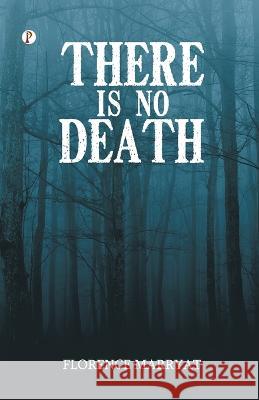 There is No Death Florence Marryat 9789355469984 Pharos Books