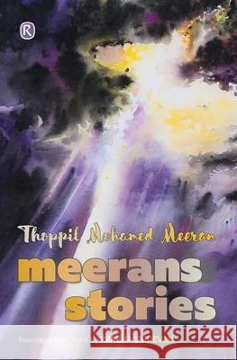 Meeran's stories: Short stories Thoppil Mohamed Meeran, Prabha Sridevan 9789355530820 Ratna Books