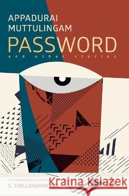 Password and other stories: Short stories Appadurai Muttulingam S Thillainayagam  9789355530837 Ratna Books