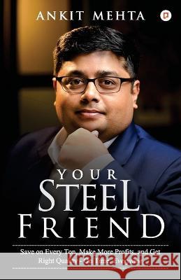Your Steel Friend Ankit Mehta   9789355543165 Gullybaba Publishing House Pvt Ltd