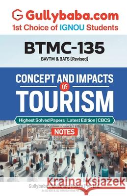 BTMC-135 Concepts and Impacts of Tourism Gullybaba Com Panel 9789355549372 Gullybaba Publishing House Pvt. Lmt.