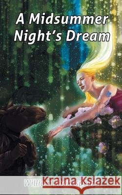 William Shakespeare\'s A Midsummer Night\'s Dream William Shakespeare 9789355562326
