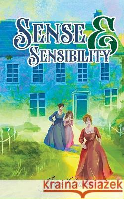 Sense & Sensibility: Jane Austen\'s Novel on Two Sisters out to Find True Love Jane Austen 9789355564276 Edugorilla Community Pvt.Ltd