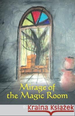 Mirage of the Magic Room Deepa Banerjee 9789355592040
