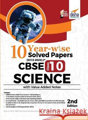 10 YEAR-WISE Solved Papers (2013 - 2022) for CBSE Class 10 Science with Value Added Notes 2nd Edition Disha Experts   9789355641304 Disha Publication