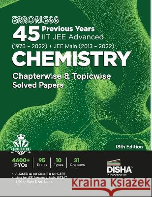 Errorless 45 Previous Years IIT JEE Advanced (1978 - 2022) + JEE Main (2013 - 2022) CHEMISTRY Chapterwise & Topicwise Solved Papers 18th Edition PYQ Q Disha Experts 9789355642103 Disha Publication