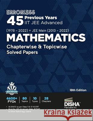 Errorless 45 Previous Years IIT JEE Advanced (1978 - 2022) + JEE Main (2013 - 2022) MATHEMATICS Chapterwise & Topicwise Solved Papers 18th Edition PYQ Disha Experts 9789355642547 Disha Publication