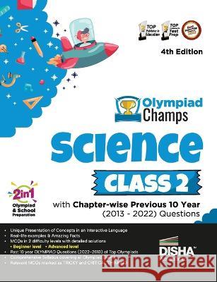 Olympiad Champs Science Class 2 with Chapter-Wise Previous 10 Year (2013 - 2022) Questions Complete Prep Guide with Theory, Pyqs, Past & Practice Exercise Disha Experts   9789355644077 Disha Publication