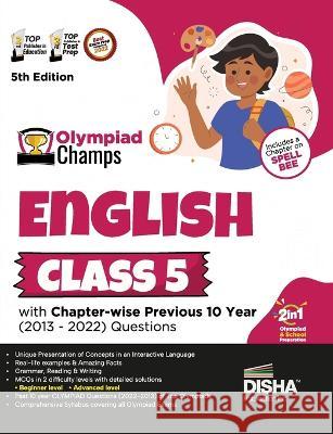 Olympiad Champs English Class 5 with Chapter-Wise Previous 10 Year (2013 - 2022) Questions Complete Prep Guide with Theory, Pyqs, Past & Practice Exercise Disha Experts   9789355644206 Disha Publication
