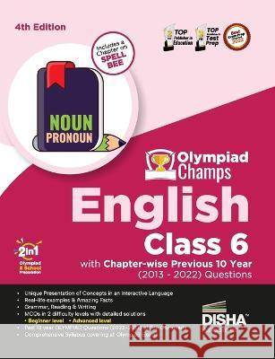 Olympiad Champs English Class 6 with Chapter-Wise Previous 10 Year (2013 - 2022) Questions Complete Prep Guide with Theory, Pyqs, Past & Practice Exercise Disha Experts   9789355644411 Disha Publication