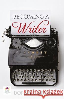 Becoming a Writer Dorothea Brande   9789355711731