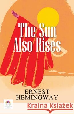 The Sun Also Rises Ernest Hemingway 9789355712141 Namaskar Books