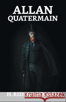 Allan Quatermain H. Rider Haggard 9789355840127 True Sign Publishing House