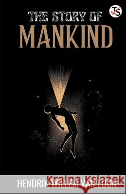 The Story of Mankind Hendrik Willem Va 9789355842206 True Sign Publishing House Private Limited