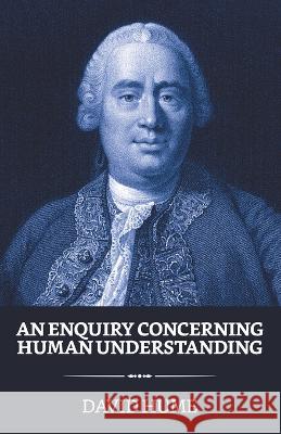 An Enquiry Concerning Human Understanding David Hume 9789355842794 True Sign Publishing House