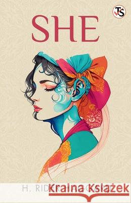 She H. Rider Haggard 9789355842985 True Sign Publishing House Private Limited