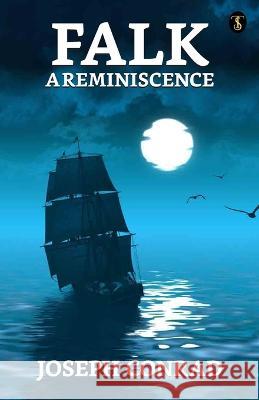 Falk: A Reminiscence Joseph Conrad   9789355843562 True Sign Publishing House