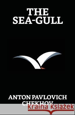 The Sea-Gull Anton Pavlovich Chekhov   9789355844941 True Sign Publishing House