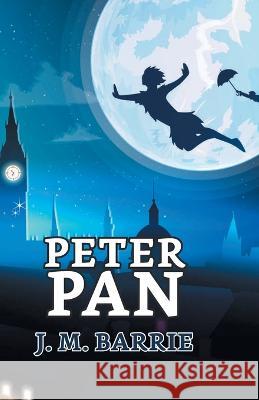 Peter Pan James Matthew Barrie   9789355845382 True Sign Publishing House