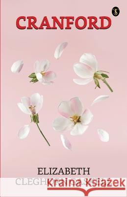 Cranford Elizabeth Cleghorn Gaskell   9789355847249 True Sign Publishing House