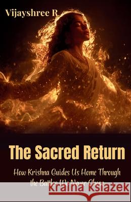 The Sacred Return Vijayshree Ratanparkhe 9789355922823 Shree