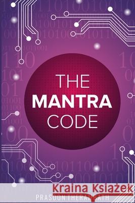 The Mantra Code Prasoon Therambath Prasannan 9789355923042 Prasoon Therambath