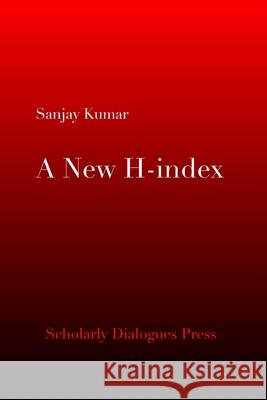 A New H-index Sanjay Kumar 9789355923899