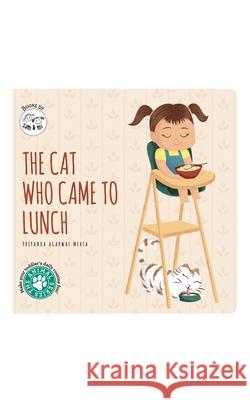 The Cat Who Came to Lunch Priyanka Agarwal Mehta 9789355931269 SAM & MI
