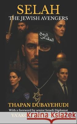 Selah: The Jewish Avengers Thapan Dubayehudi 9789355938268 Thapan Avanoor Santhosh