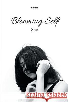 Blooming Self Shreya Gunda 9789355972934 Ukiyoto Publishing