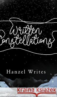 Written Constellations Hanzel Writes   9789355975836