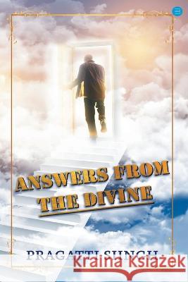 Answers from the divine Pragatti Siingh   9789356113893 Bluerose Publisher