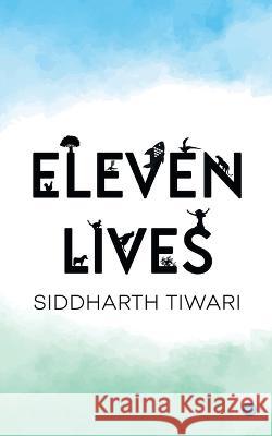 Eleven Lives Siddharth Tiwari   9789356115385 Bluerose Publishers Pvt. Ltd.