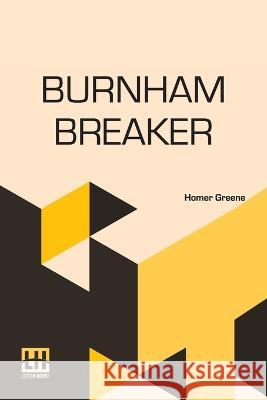 Burnham Breaker Homer Greene   9789356143357 Lector House