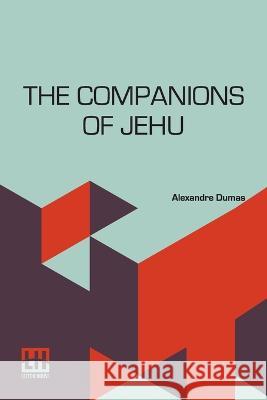 The Companions Of Jehu Alexandre Dumas   9789356144774 Lector House